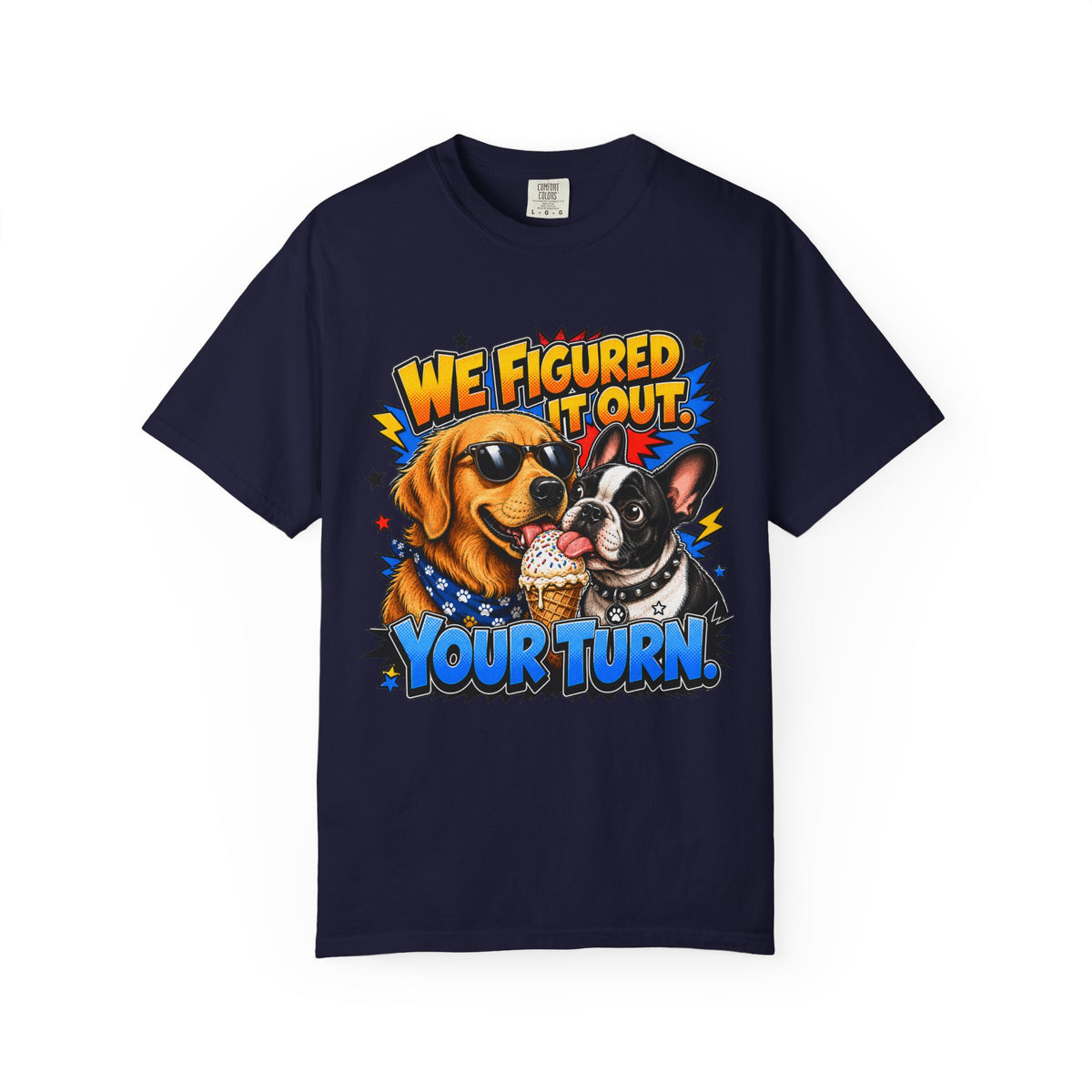 We Figured It Out. Your Turn. Graphic T-Shirt