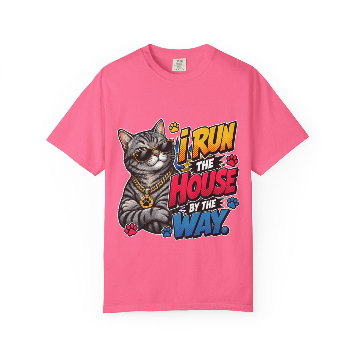 I Run the House By the Way Cat T-Shirt