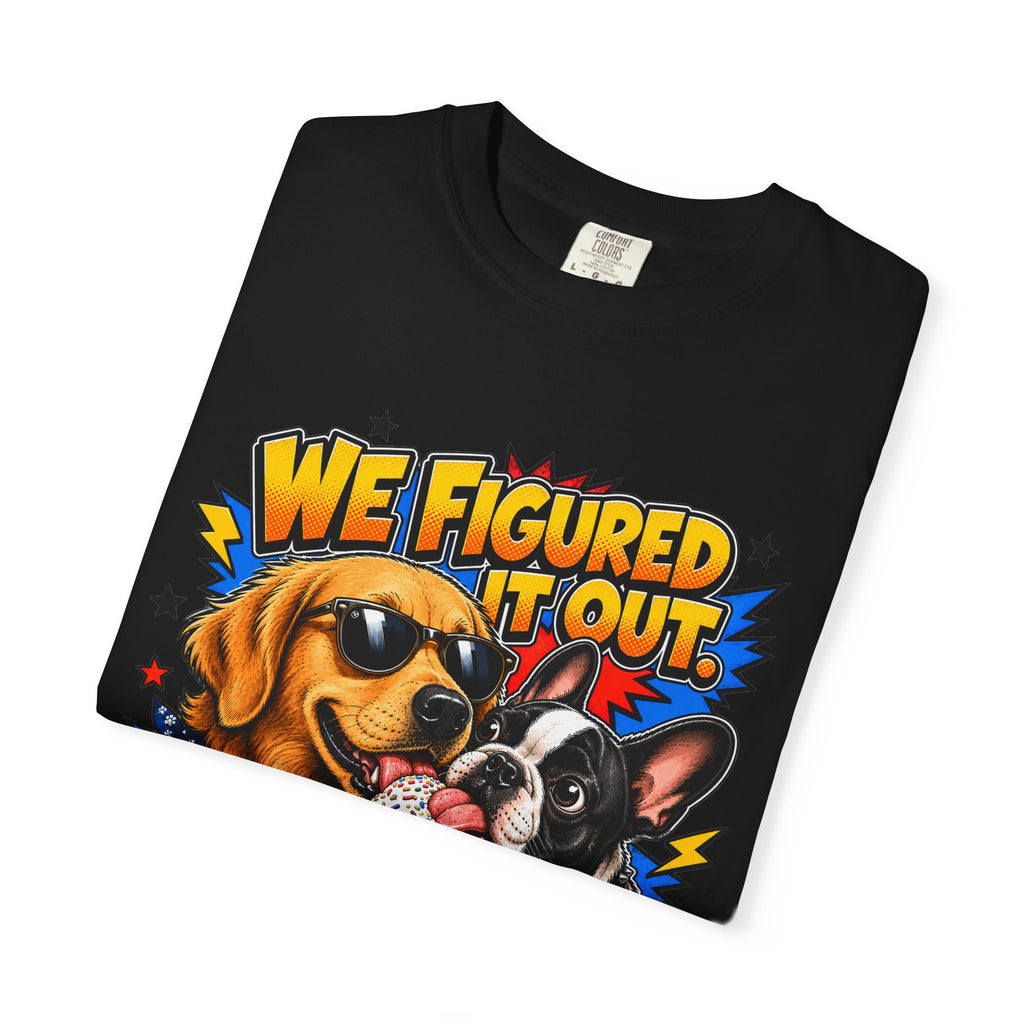 We Figured It Out. Your Turn. Graphic T-Shirt