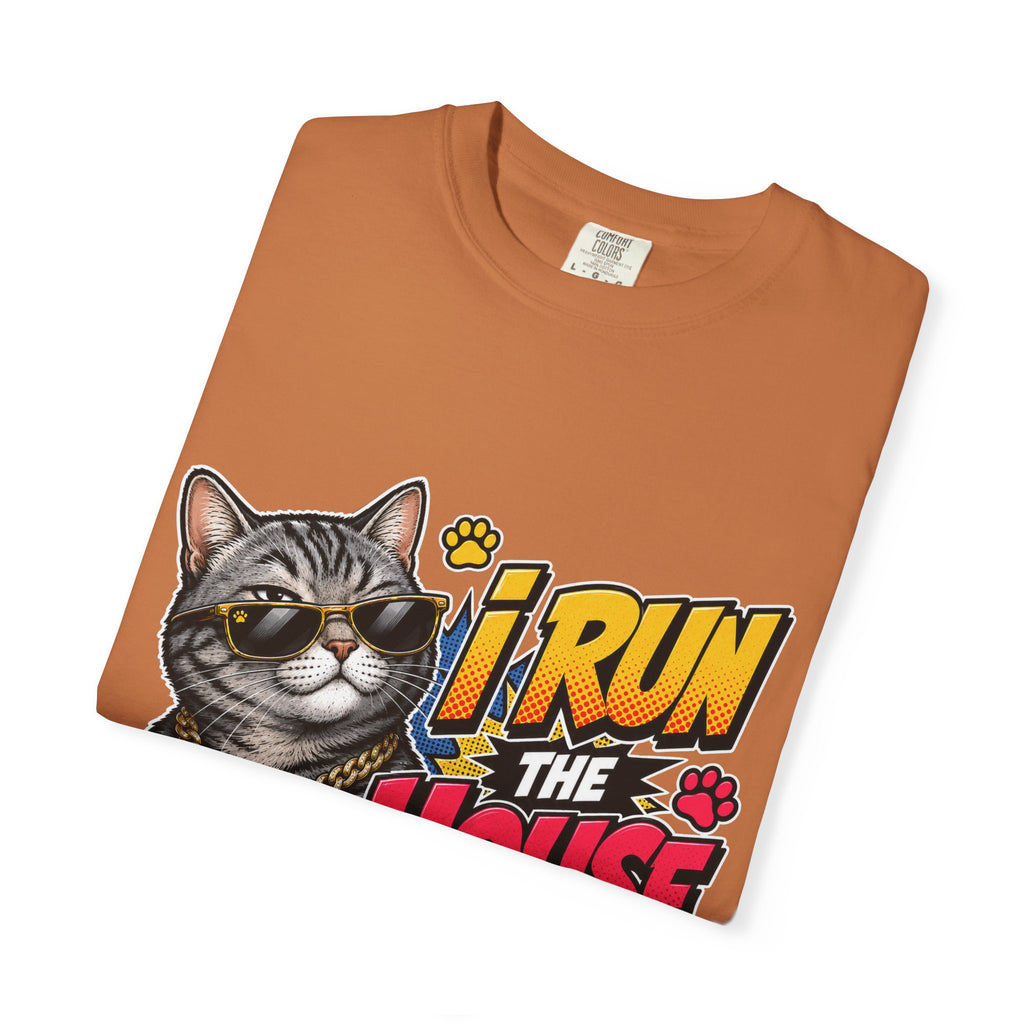 I Run the House By the Way Cat T-Shirt