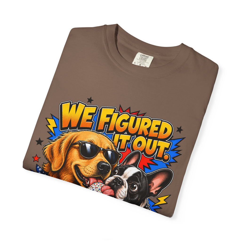 We Figured It Out. Your Turn. Graphic T-Shirt