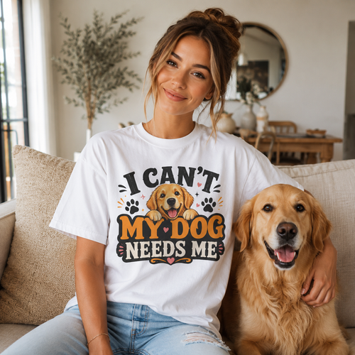 I Can't, My Dog Needs Me Graphic Tee Comfort Colors 1717