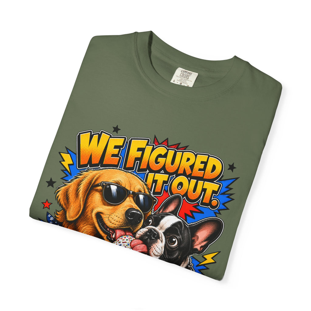 We Figured It Out. Your Turn. Graphic T-Shirt
