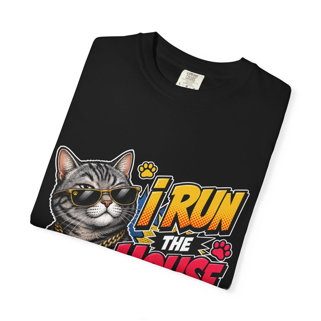 I Run the House By the Way Cat T-Shirt