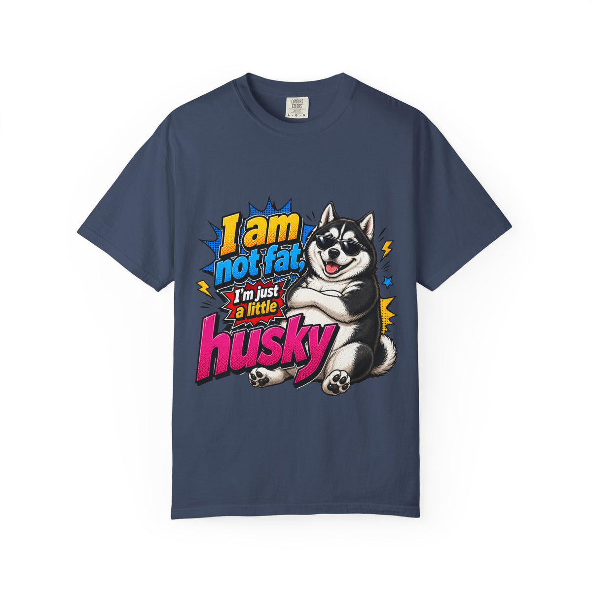 Im Just a Little Husky Graphic T Shirt