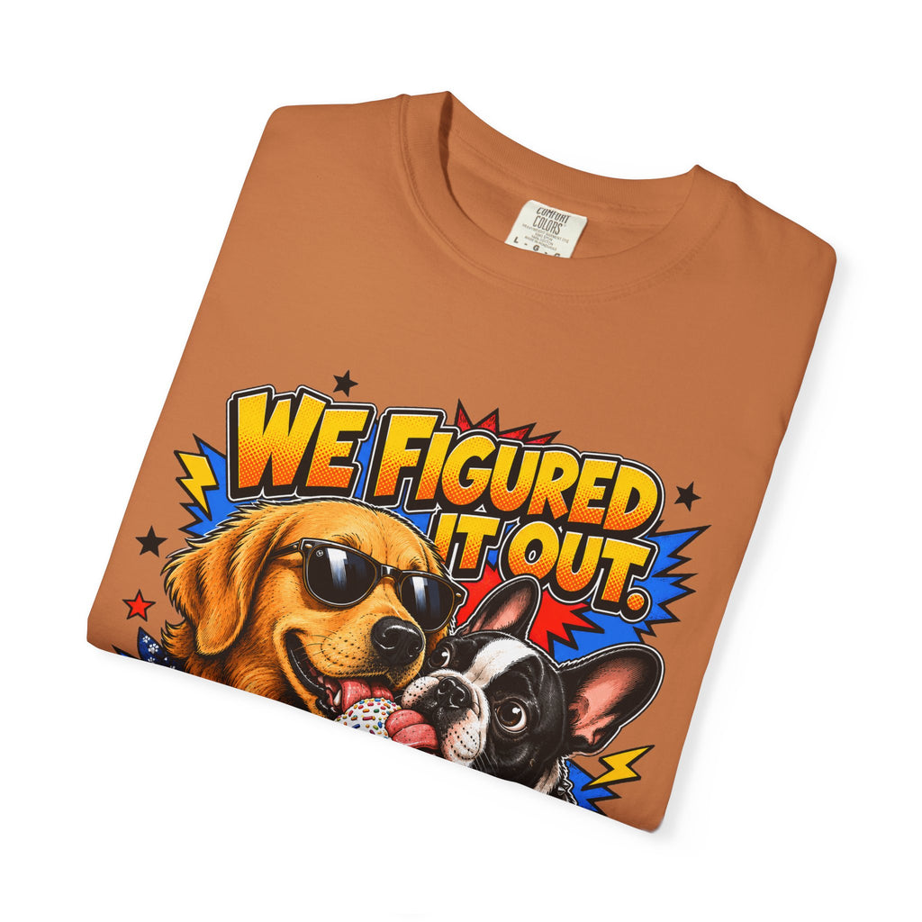 We Figured It Out. Your Turn. Graphic T-Shirt