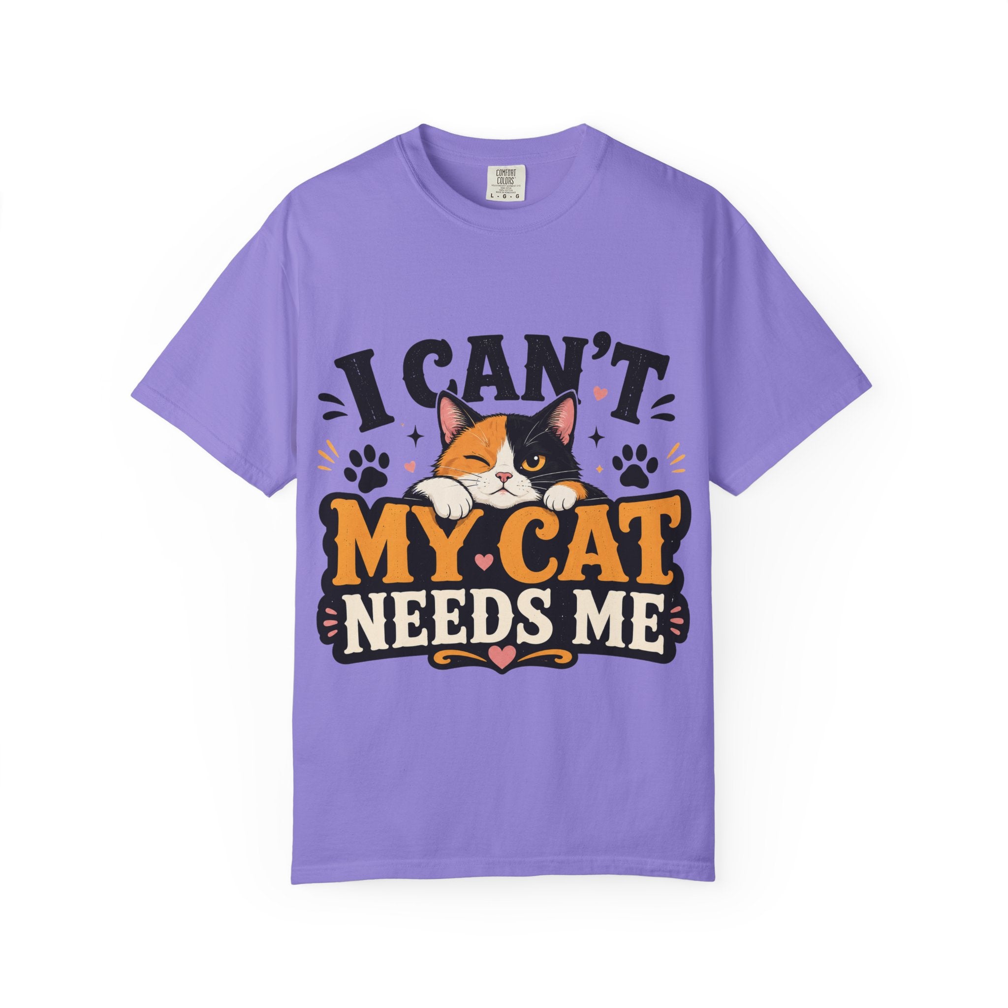 I Can't My Cat Needs Me T-Shirt Comfort Colors 1717