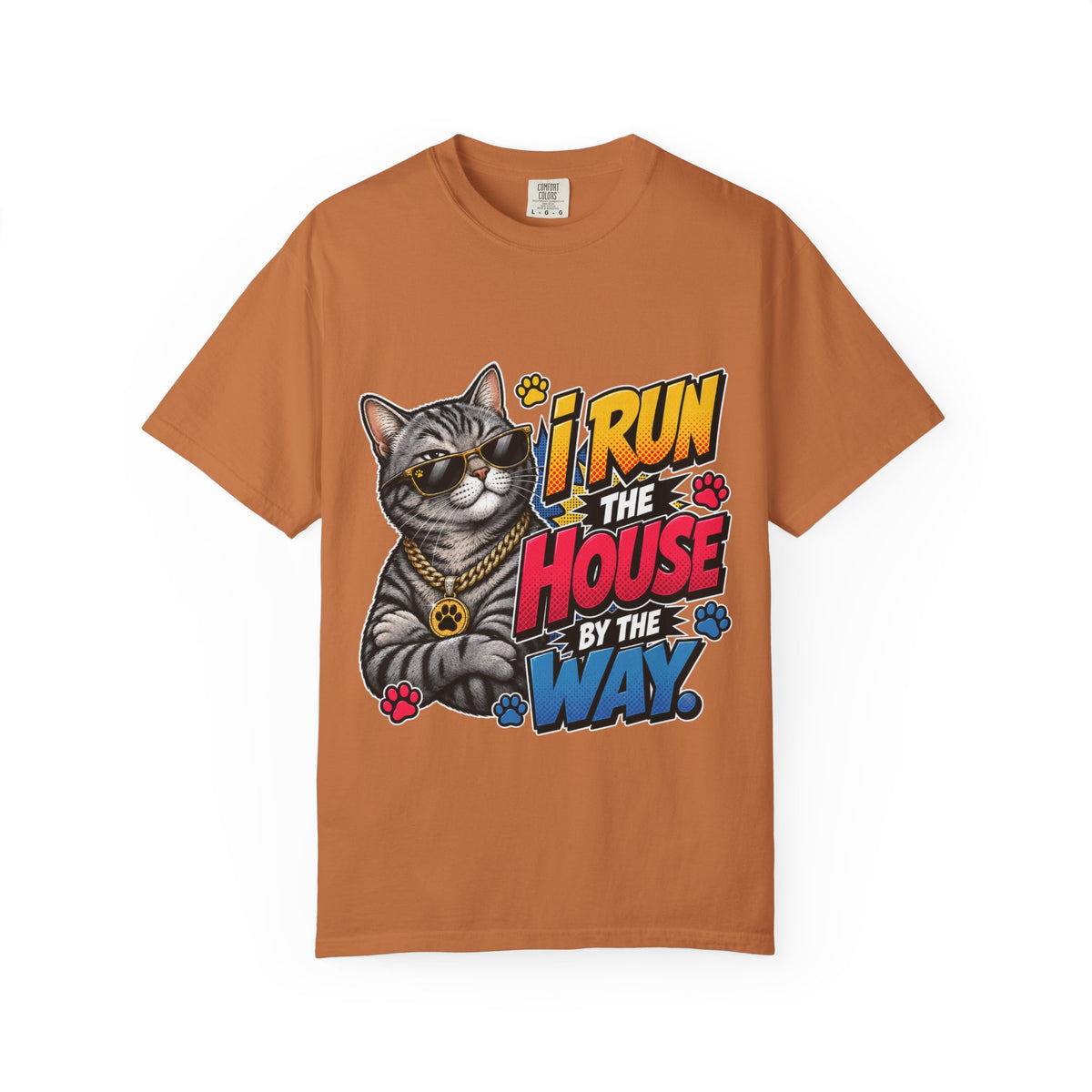 I Run the House By the Way Cat T-Shirt
